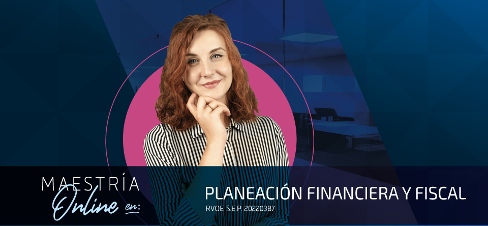 Univdep Online Maestrias en Linea Maestria en Planeacion Financiera y Fiscal Online